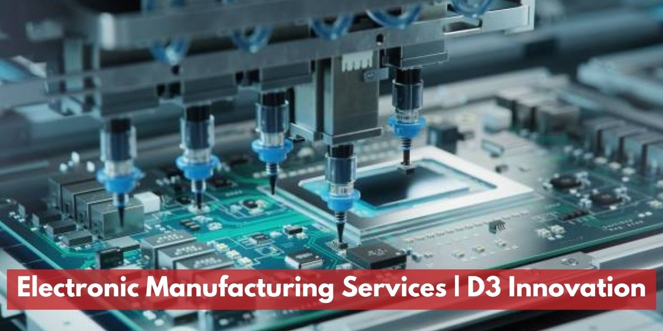 Electronic Manufacturing Services | D3 Innovation - Penang, Malaysia